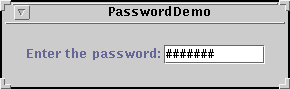 A snapshot of PasswordDemo, which uses a password field